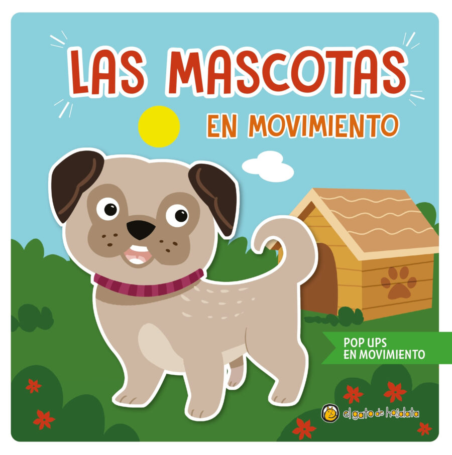 MASCOTAS, LAS - POP UPS EN MOVIMIENTO (TD)
