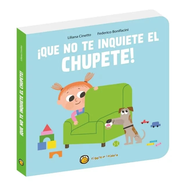 QUE NO TE INQUIETE EL CHUPETE!