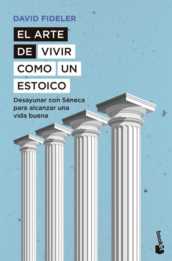 ARTE DE VIVIR COMO UN ESTOICO, EL