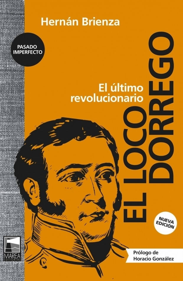 LOCO DORREGO, EL - EL ULTIMO REVOLUCIONARIO