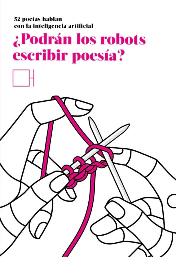 PODRAN LOS ROBOTS ESCRIBIR POESIA? - 52 POETAS HAB