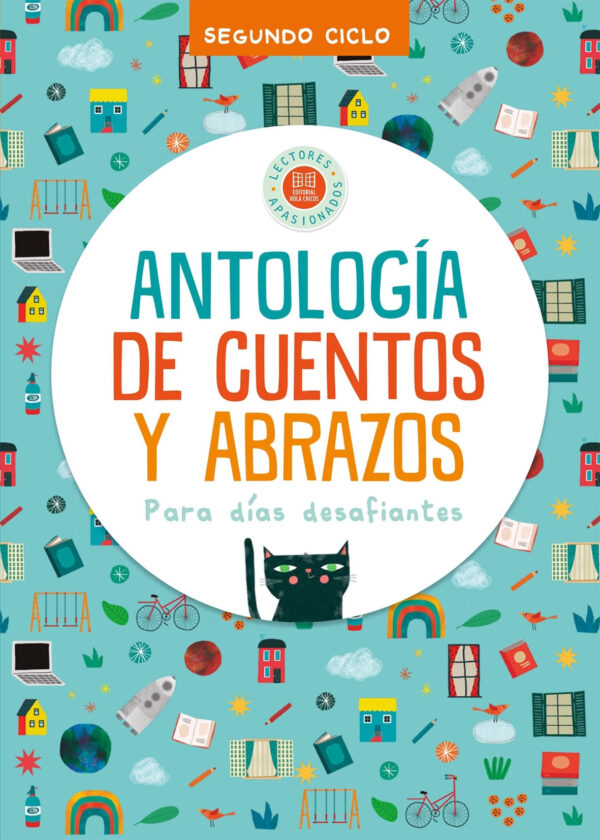 ANTOLOGIA DE CUENTOS Y ABRAZOS - SEGUNDO CICLO