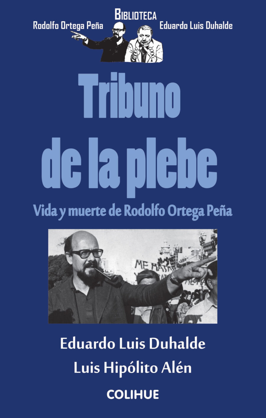 TRIBUNO DE LA PLEBE - VIDA Y MUERTE DE RODOLFO ORT