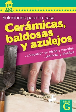 CERAMICAS, BALDOSAS Y AZULEJOS - SOLUCIONES PARA T