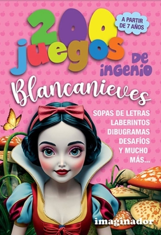 200 JUEGOS DE INGENIO BLANCANIEVES
