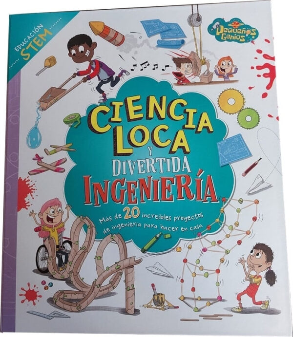 CIENCIA LOCA Y DIVERTIDA - INGENIERIA