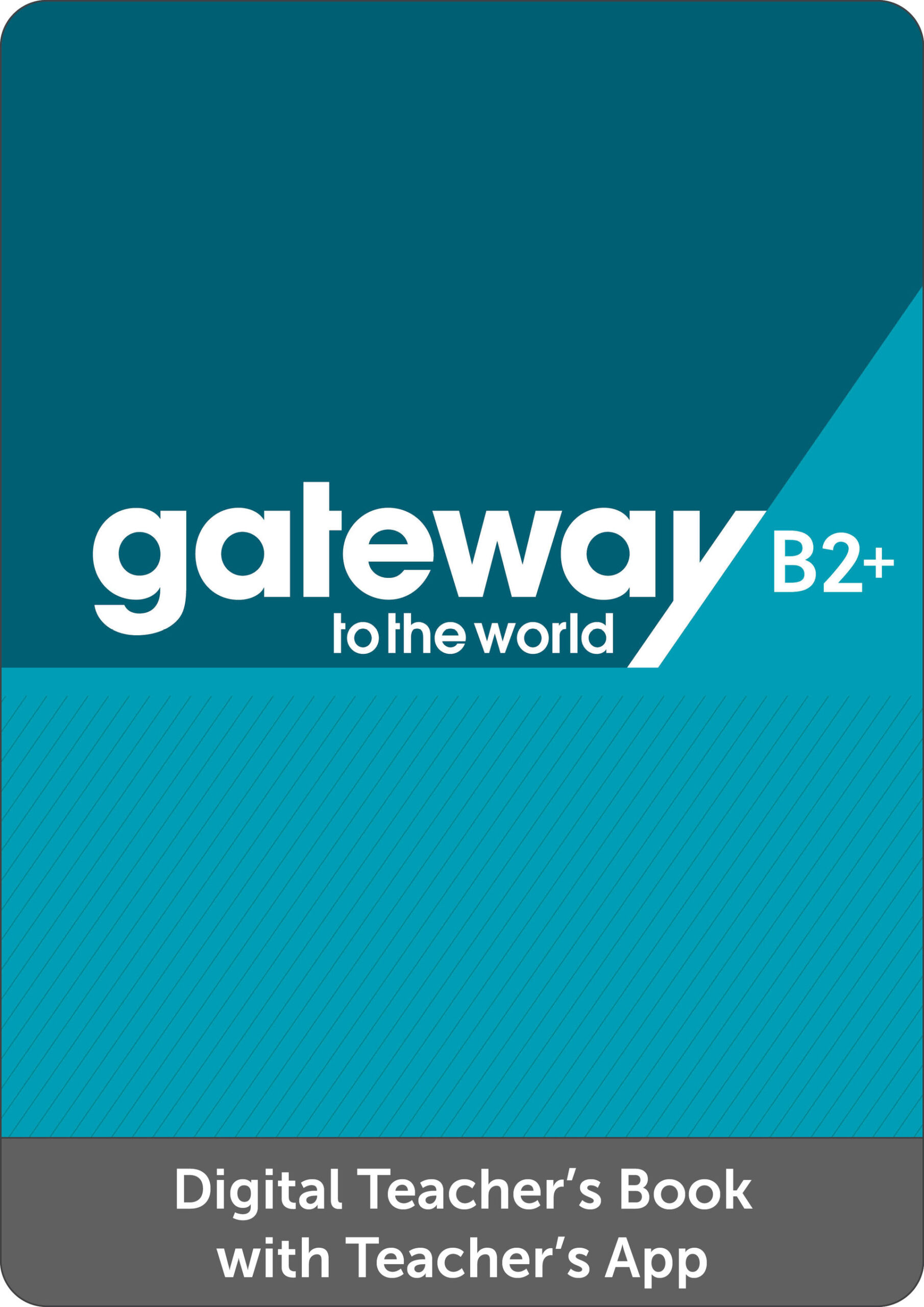 LICENCIA DIGITAL - Gateway to the World B2+ Digital Teacher's Book with Teacher's App