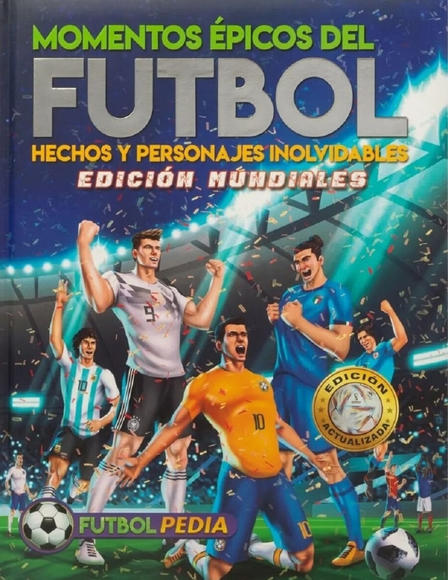 MOMENTOS EPICOS DEL FUTBOL - FUTBOLPEDIA