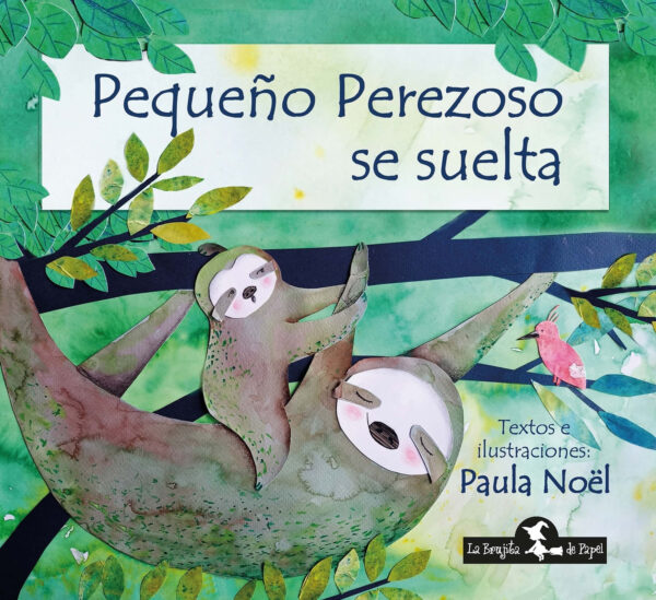 PEQUEÑO PEREZOSO SE SUELTA - TD