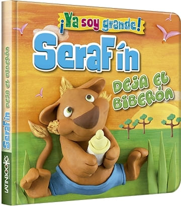 SERAFIN DEJA EL BIBERON - YA SOY GRANDE