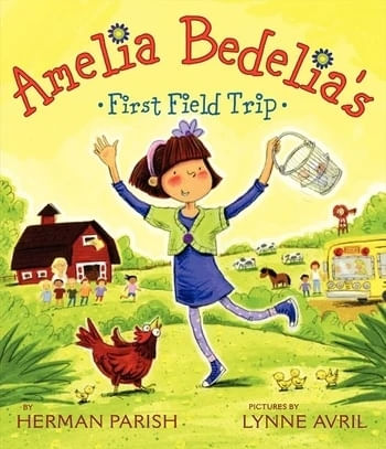 AMELIA BEDELIA'S FIRST FIELD TRIP