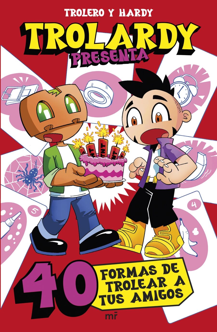 TROLARDY PRESENTA 40 FORMAS DE TROLEAR A TUS AMIGO