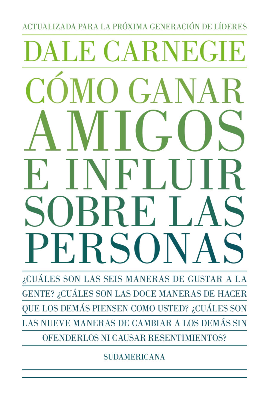 COMO GANAR AMIGOS E INFLUIR SOBRE LAS PERSONAS - N