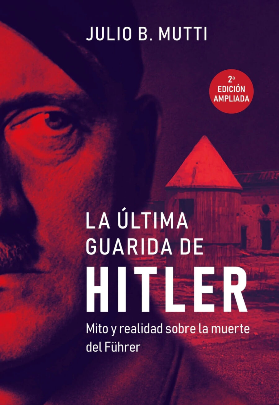 ULTIMA GUARIDA DE HITLER, LA - 2/ED. AMPLIADA