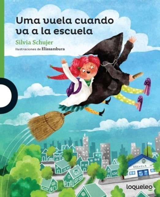 UMA VUELA CUANDO VA A LA ESCUELA - LOQUELEO VERDE