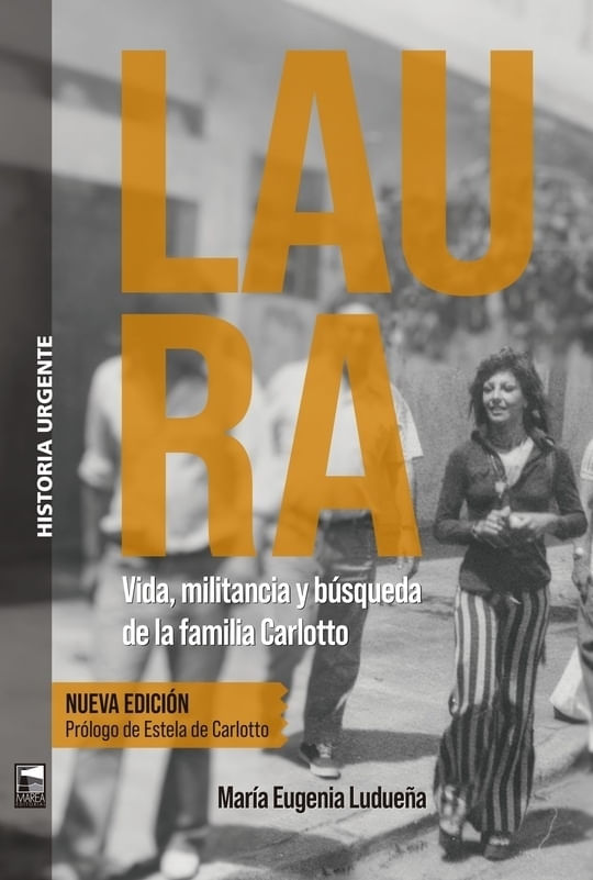 LAURA - VIDA, MILITANCIA Y BUSQUEDA DE LA FAMILIA