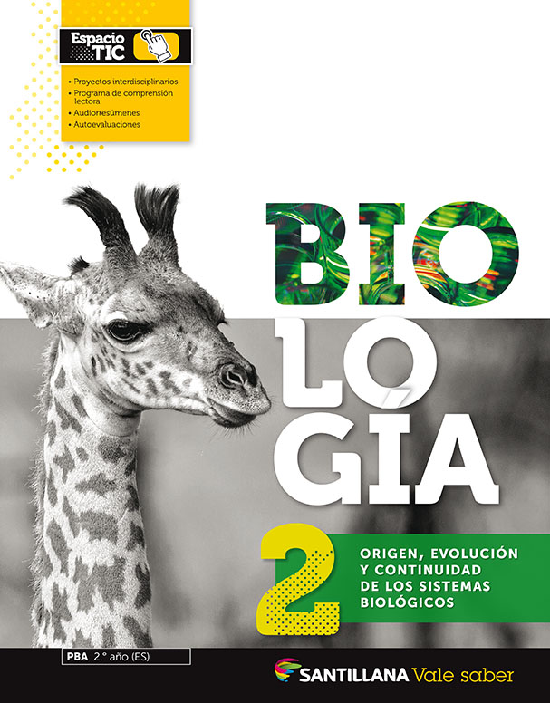 BIOLOGIA 2 SANTILLANA - VALE SABER -  Origen, evolución y continuidad de los sistemas biológicos
