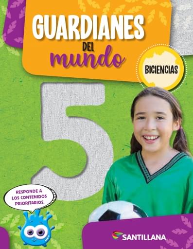 BICIENCIAS 5 SANTILLANA - GUARDIANES DEL MUNDO