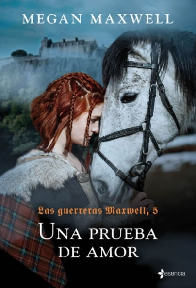 GUERRERAS MAXWELL 5 - UNA PRUEBA DE AMOR