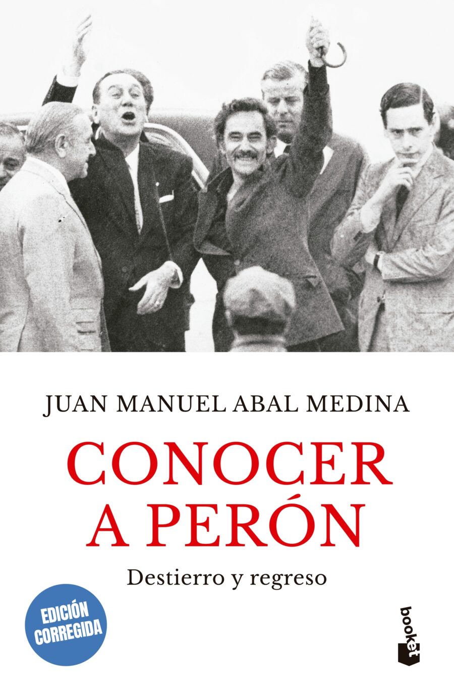 CONOCER A PERON - DESTIERRO Y REGRESO - BOOKET