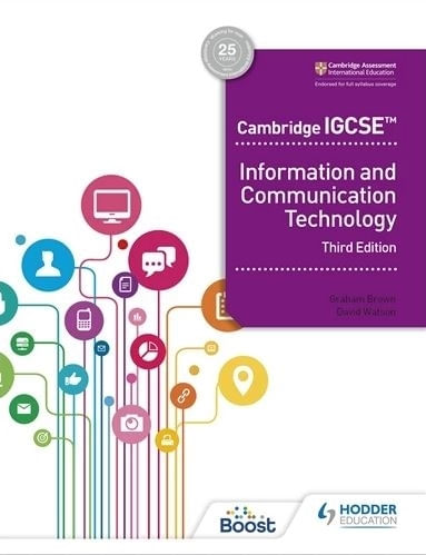 CAMBRIDGE IGCSE INFORMATION AND COMMUNICATION TECH