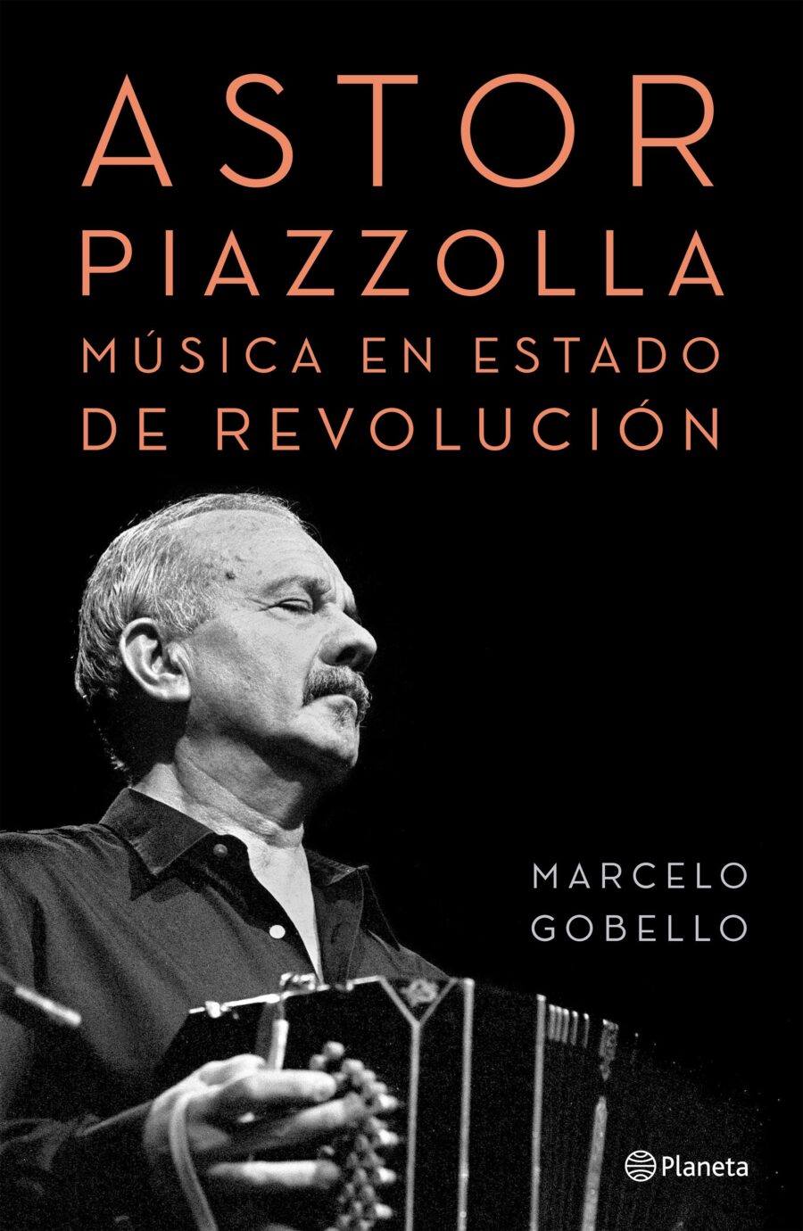 ASTOR PIAZZOLLA - MUSICA EN ESTADO DE REVOLUCIÓN