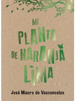 MI PLANTA DE NARANJA LIMA - EDICION TAPA CARTON