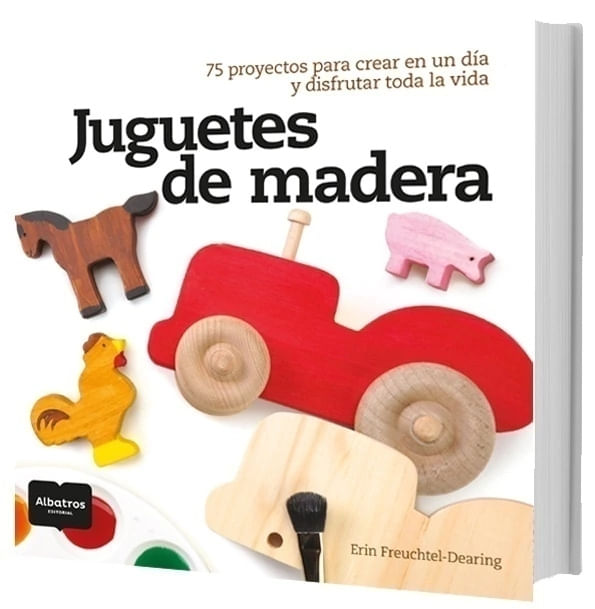 JUGUETES DE MADERA - 75 PROYECTOS PARA CREAR EN UN
