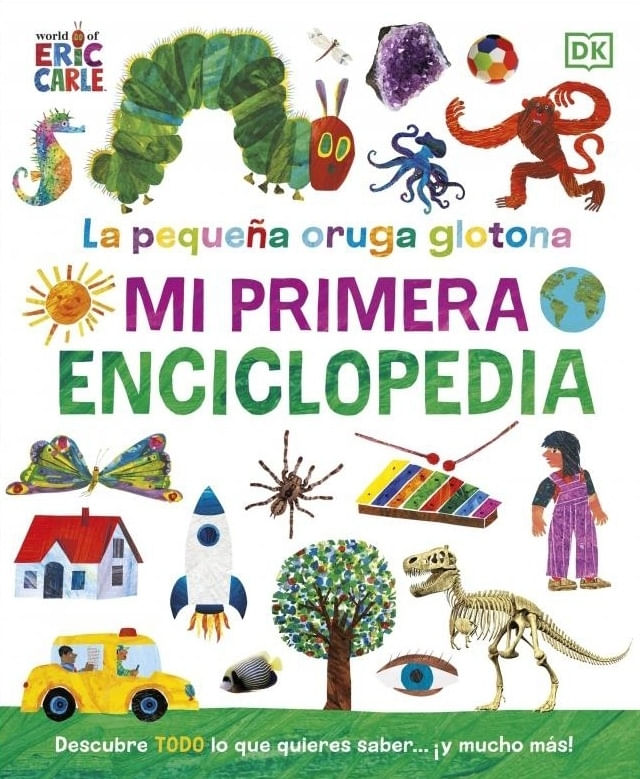MI PRIMER ENCICLOPEDIA - LA PEQUEÑA ORUGA GLOTONA