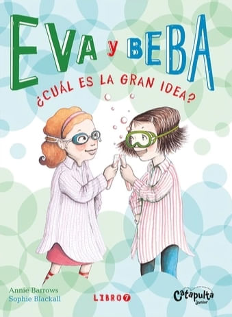EVA Y BEBA 7 - CUAL ES LA GRAN IDEA?