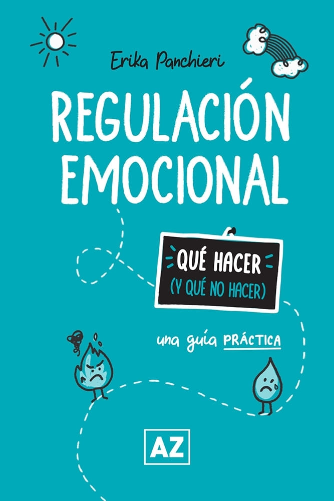 REGULACION EMOCIONAL - QUE HACER (Y QUE NO HACER)
