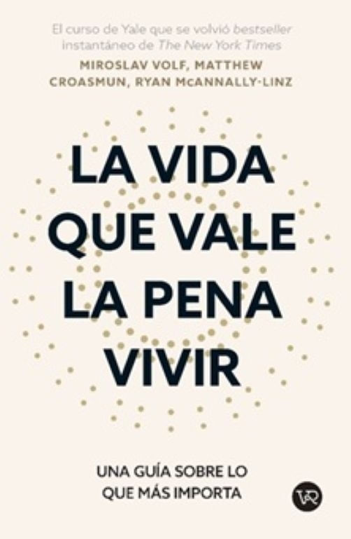 VIDA QUE VALE LA PENA VIVIR, LA