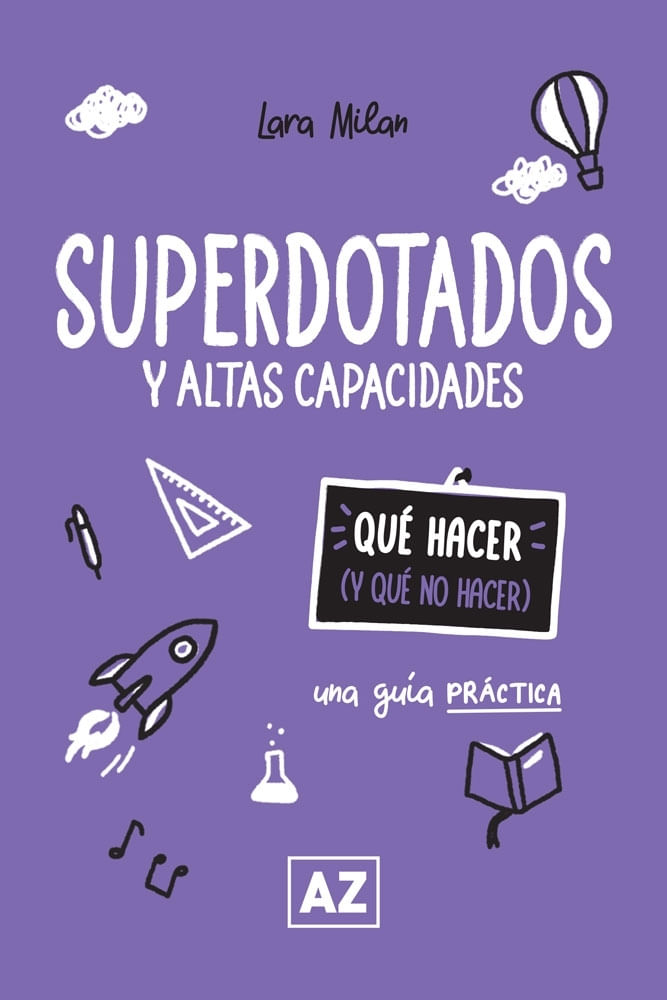 SUPERDOTADOS Y ALTAS CAPACIDADES - QUE HACER (Y QU