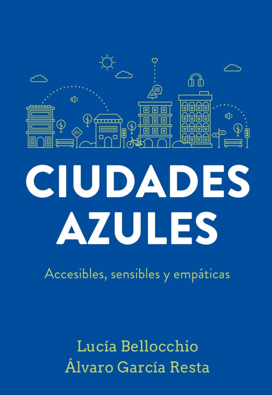 CIUDADES AZULES - ACCESIBLES, SENSIBLES Y EMPATICA