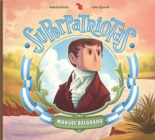 SUPERPATRIOTAS MANUEL BELGRANO