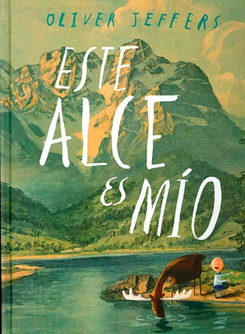 ESTE ALCE ES MIO - TAPA DURA - FCE