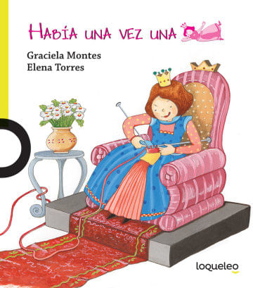 HABIA UNA VEZ UNA PRINCESA - LOQUELEO AMARILLO
