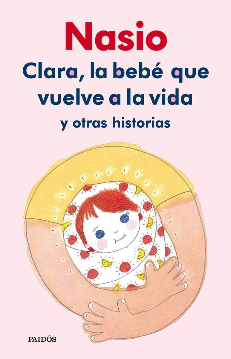 CLARA, LA BEBE QUE VUELVE A LA VIDA Y OTRAS HISTOR