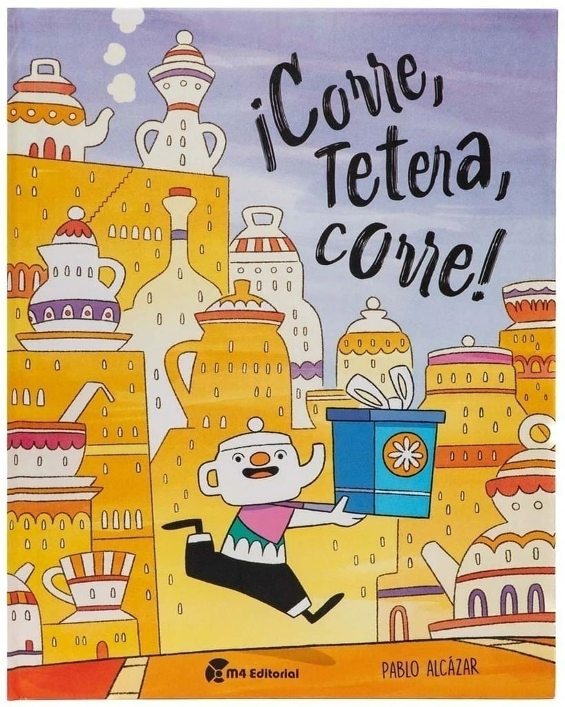 CORRE TETERA, CORRE !