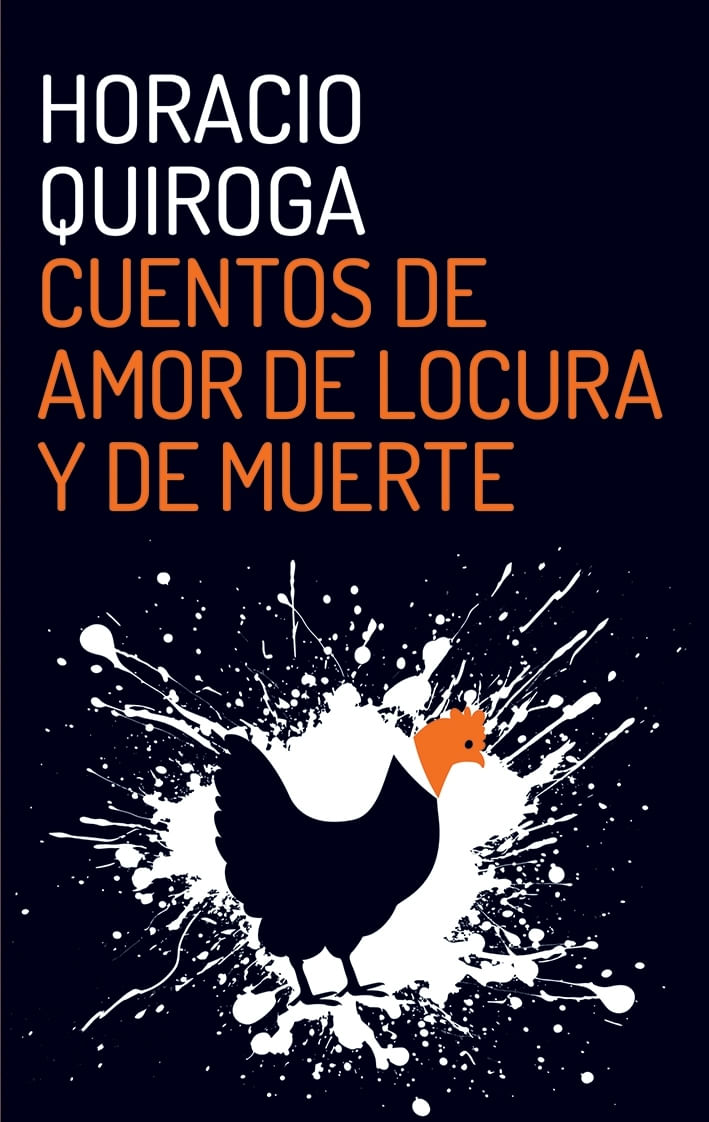 CUENTOS DE AMOR, DE LOCURA Y DE MUERTE