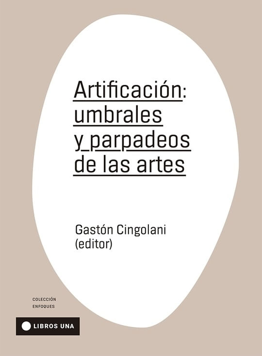 ARTIFICACION: UMBRALES Y PARPADEOS DE LAS ARTES