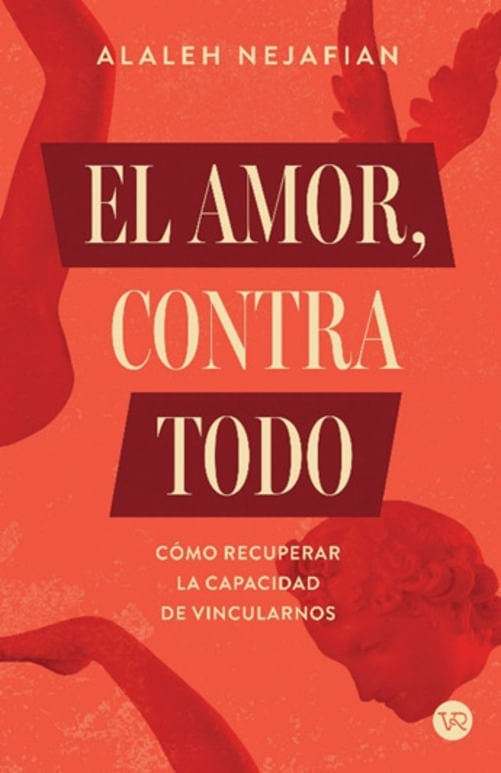 AMOR CONTRA TODO, EL - COMO RECUPERAR LA CAPACIDAD
