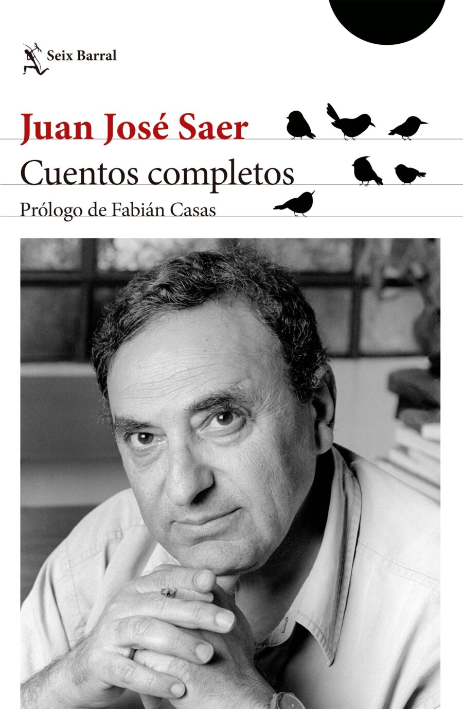 CUENTOS COMPLETOS - JUAN JOSE SAER - N/ED.